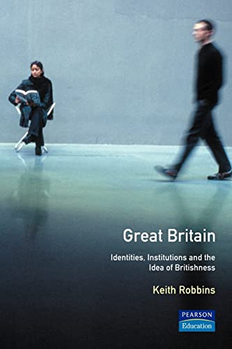 Beispielbild fr Great Britain: Identities, Institutions and the Idea of Britishness since 1500 (The Present and The Past) zum Verkauf von WorldofBooks