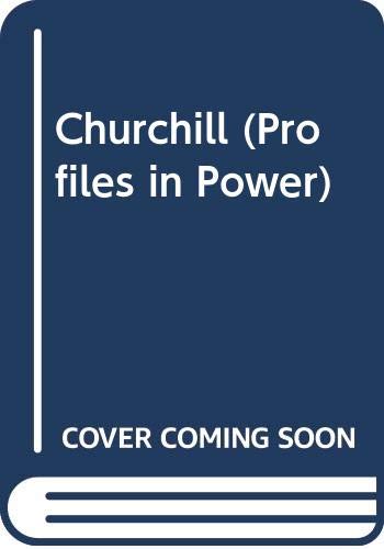 Churchill (Profiles in Power) (9780582031371) by Robbins, Keith