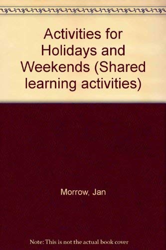 Beispielbild fr Activities for Holidays and Weekends (Shared learning activities) zum Verkauf von AwesomeBooks