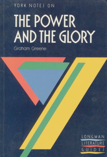 Stock image for York Notes on Graham Greene's Power and the Glory (Longman Literature Guides) for sale by AwesomeBooks