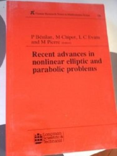 Stock image for Recent Advances in Nonlinear Elliptic and Parabolic Problems: Proceedings of an International Conference, Nancy, France, March 1988 (Pitman Research Notes in Mathematics Series, 208) for sale by PsychoBabel & Skoob Books