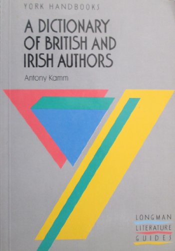Imagen de archivo de Dictionary of British and Irish Authors (York Handbooks) a la venta por AwesomeBooks