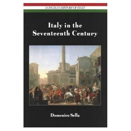 9780582035980: Italy in the Seventeenth Century (Longman History of Italy)