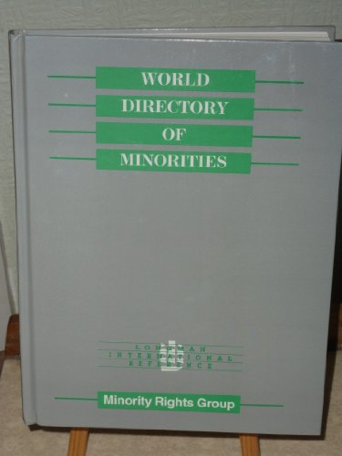 WORLD DIRECTORY OF MINORITIES - LONGMAN INTERNATIONAL REFERENCE