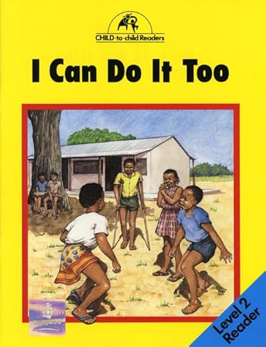 I Can Do It Too: Level 2 (Child to Child Readers) (9780582036369) by Waljee, A