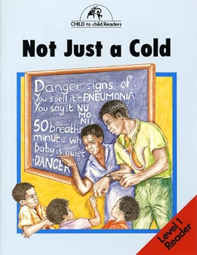 Not Just a Cold: Level 1 (Child to Child Readers) (9780582036390) by Hawes, Hugh