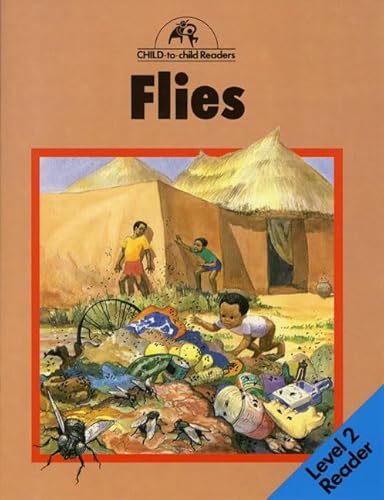 Flies Level 2 Reader (Child to Child Readers) (9780582036499) by Colette Hawes; A. Waljee