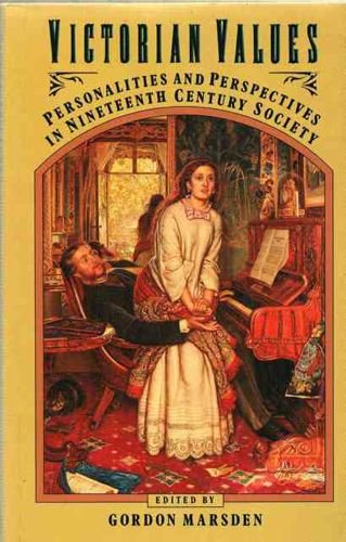 Imagen de archivo de Victorian Values: Personalities and Perspectives in Nineteenth-Century Society a la venta por Gene Sperry Books