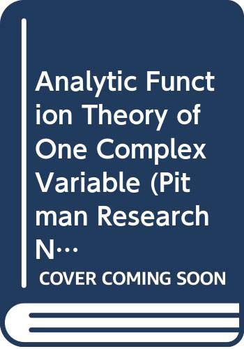 Stock image for Analytic Functions Theory of One Complex Variable (Pitman Research Notes in Mathematics) for sale by Irish Booksellers