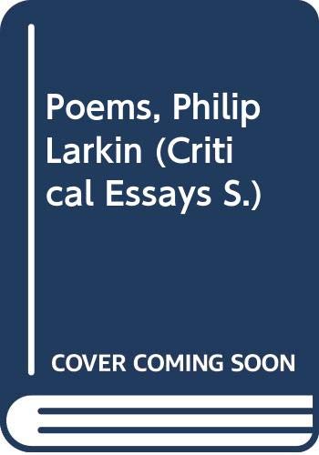 Beispielbild fr Philip Larkin: The Poems (Longman Critical Essays) zum Verkauf von Magnolia Books