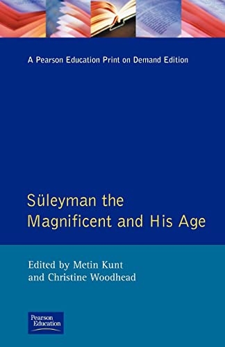Imagen de archivo de Suleyman the Magnificent and His Age : The Ottoman Empire in the Early Modern World a la venta por Blackwell's