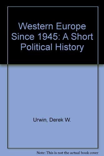 9780582039391: Western Europe Since 1945: A Short Political History