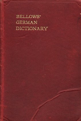 Dictionary of German and English - English and German - Bellows, Max