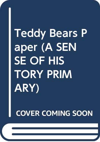 9780582040175: Teddy Bears Paper (A SENSE OF HISTORY PRIMARY)