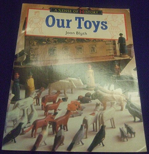 Imagen de archivo de Our Toys Paper (A SENSE OF HISTORY PRIMARY) a la venta por WorldofBooks