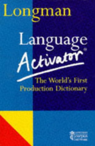 Longman Language Activator: The World's First Production Dictionary