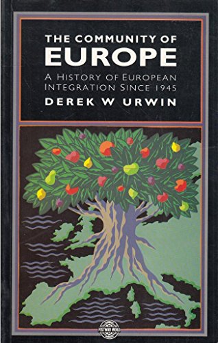 Stock image for The Community of Europe: A History of European Integration Since 1945 for sale by ThriftBooks-Dallas