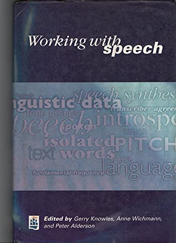 Imagen de archivo de Working With Speech: Perspectives on Research Into the Lancaster/IBM Spoken English Corpus a la venta por Anybook.com