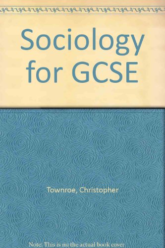 Stock image for Sociology for GCSE Townroe, Christopher and Yates, George for sale by Re-Read Ltd
