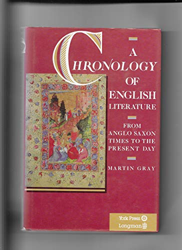 A Chronology of English Literature (York Handbooks) (9780582051416) by Gray, Martin