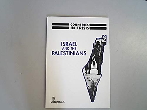 Imagen de archivo de Israel and the Palestinians (Countries in crisis) a la venta por MusicMagpie
