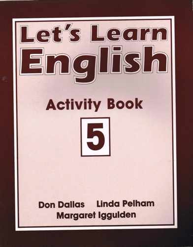 Let's Learn English Activity Book 5 (Bk. 5) (9780582054097) by D.A. Dallas