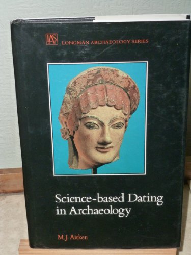 Imagen de archivo de Science-Based Dating in Archaeology a la venta por Castle Hill Books