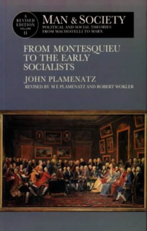 Stock image for Man and Society : Political and Social Theories from Machiavelli to Marx : From Montesquieu to the Early Socialists for sale by HPB-Red