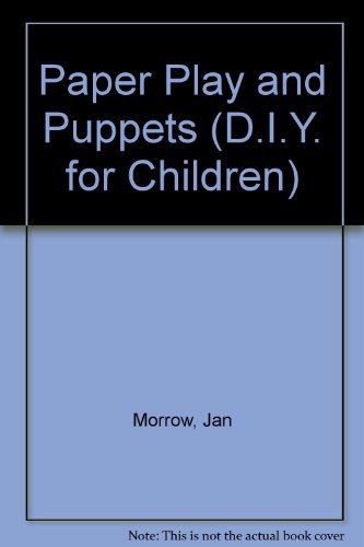 Stock image for Paper Play and Puppets (D.I.Y. for Children) for sale by AwesomeBooks