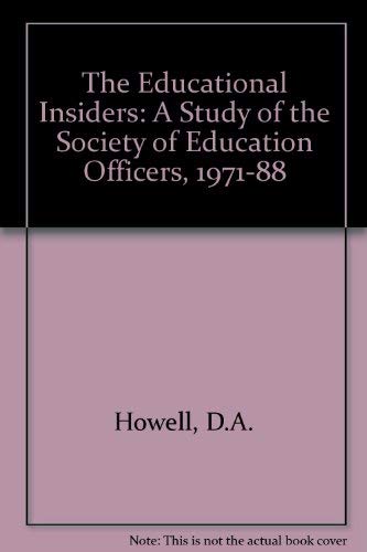 Beispielbild fr The Educational Insiders: a Study of the Society of Education Officers 1971-88 zum Verkauf von PsychoBabel & Skoob Books