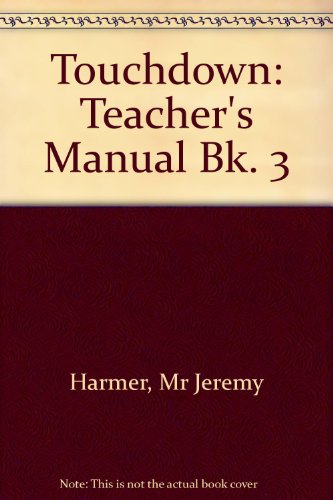 Stock image for Touchdown 3: Teacher's Manual (TOU) Harmer, Jeremy; Adrian-Vallance, for sale by Iridium_Books