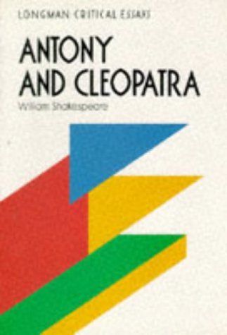 9780582060517: "Antony and Cleopatra", William Shakespeare (Critical Essays S.)
