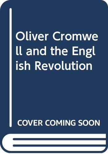 Oliver Cromwell And The English Revolution (9780582060647) by John Morrill