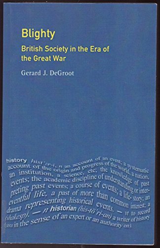 Imagen de archivo de Blighty: British Society in the Era of the Great War a la venta por WorldofBooks