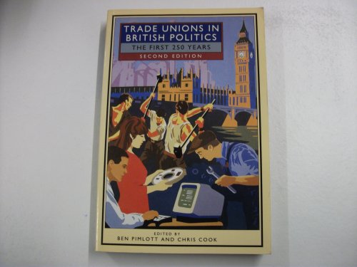 Beispielbild fr Trade Unions in British Politics - The First 250 Years zum Verkauf von AwesomeBooks