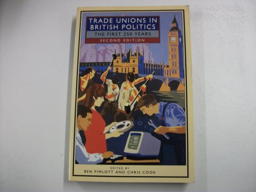 Imagen de archivo de Trade Unions in British Politics - The First 250 Years a la venta por AwesomeBooks
