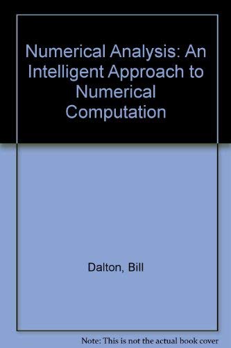 Numerical Analysis: An Intelligent Approach to Numerical Computation