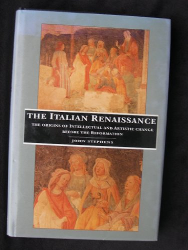 Stock image for The Italian Renaissance - The Origins of Intellectual and Artistic Change before the Reformation for sale by G. & J. CHESTERS