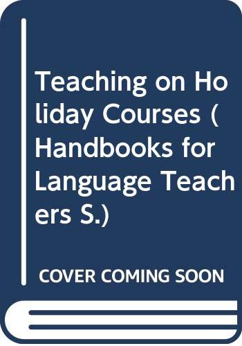 Beispielbild fr Teaching on Holiday Courses (Longman Handbooks for Language Teachers Series) (ELT) zum Verkauf von Reuseabook