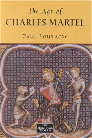 9780582064751: The Age of Charles Martel (The Medieval World)