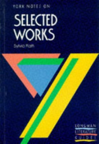 9780582065635: Selected Works of Sylvia Plath (York Notes)