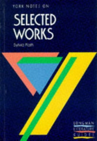 Stock image for Selected Works of Sylvia Plath (York Notes) for sale by WorldofBooks