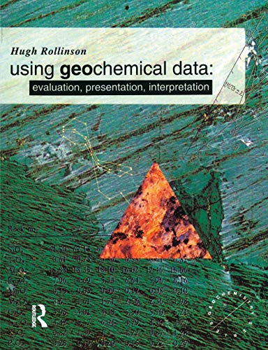 9780582067011: Using Geochemical Data: Evaluation, Presentation, Interpretation [Lingua inglese]