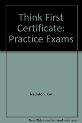 Stock image for Think First Certificate: Practice Exams for sale by medimops