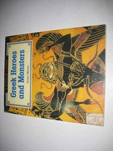 9780582068179: Greek Heroes and Monsters Ancient Greece Introductory Book (A SENSE OF HISTORY PRIMARY)