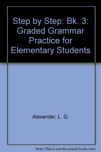 9780582068599: Step by Step: Bk. 3: Graded Grammar Practice for Elementary Students