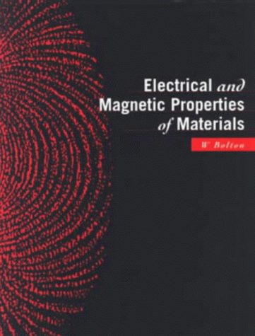 Electric and Magnetic Properties of Materials (9780582070257) by Bolton, W.