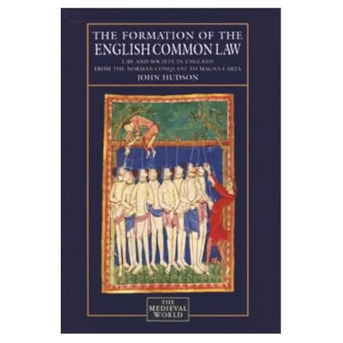 9780582070271: The Formation of the English Common Law: Law and Society in England from the Norman Conquest to Magna Carta