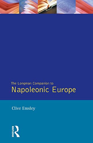Napoleonic Europe (Longman Companions To History) (9780582072251) by Emsley, Clive