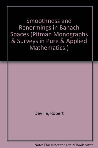 Stock image for Smoothness & Renormings in Banach Spaces (CHAPMAN AND HALL /CRC MONOGRAPHS AND SURVEYS IN PURE AND APPLIED MATHEMATICS) for sale by Phatpocket Limited